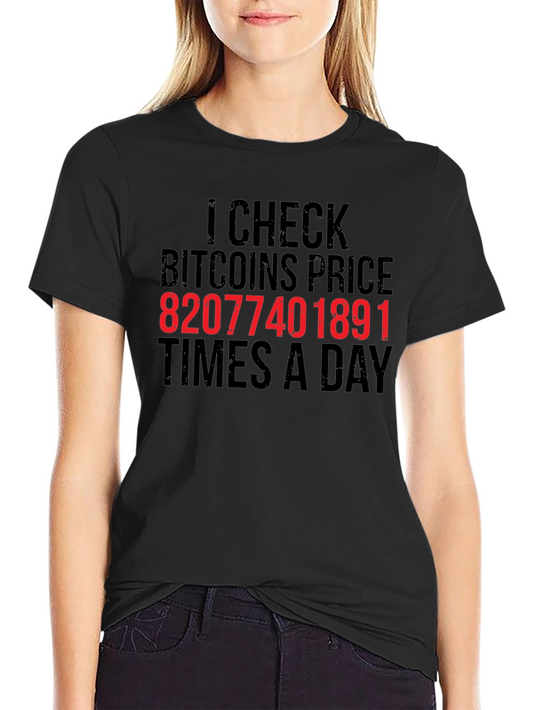 Bitcoin Price Check T-Shirt - Crypto Trader Tee