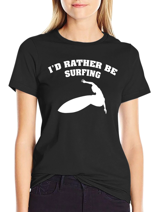 Id Rather Be Surfing T-Shirt - Black Tee