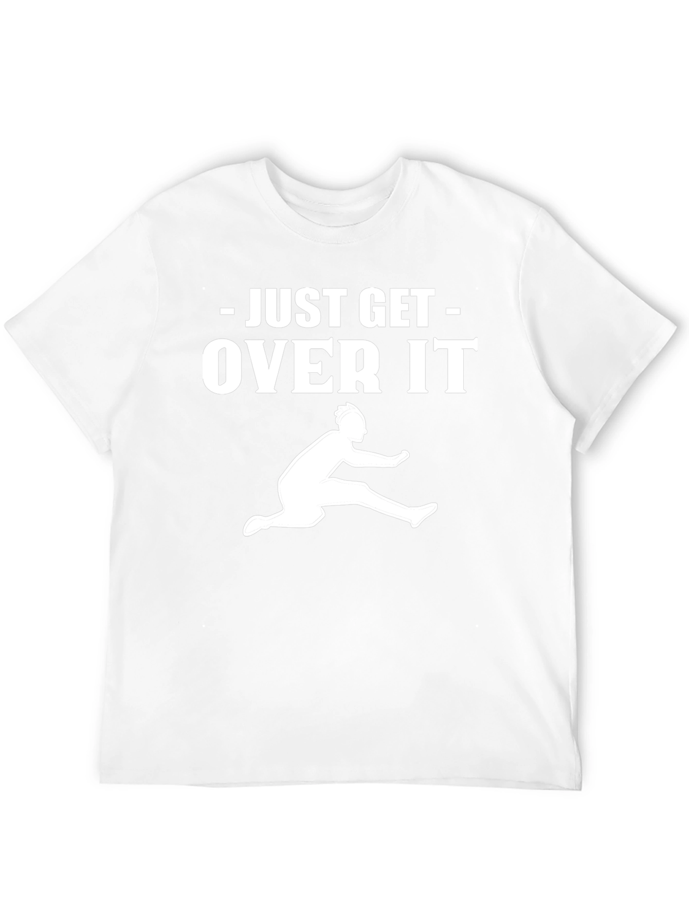 Just Get Over It Hurdler Graphic T-Shirt