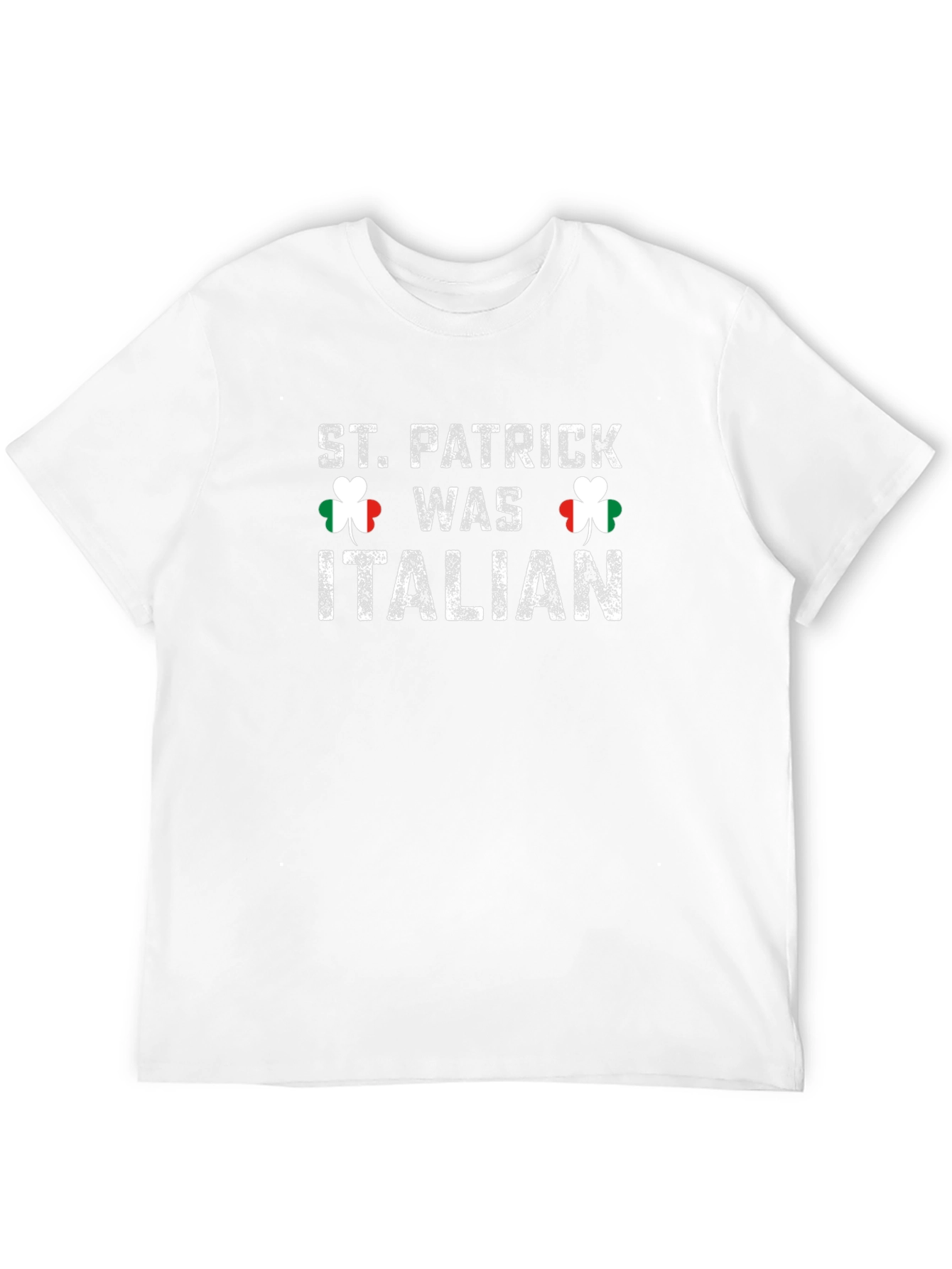 St. Patrick Was Italian Funny Graphic T-Shirt