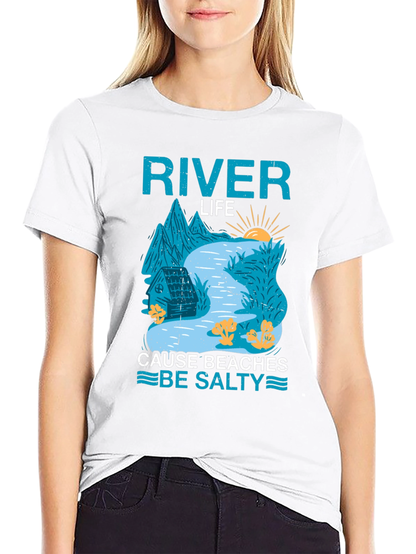 River Life T-Shirt: Cause Beaches Be Salty