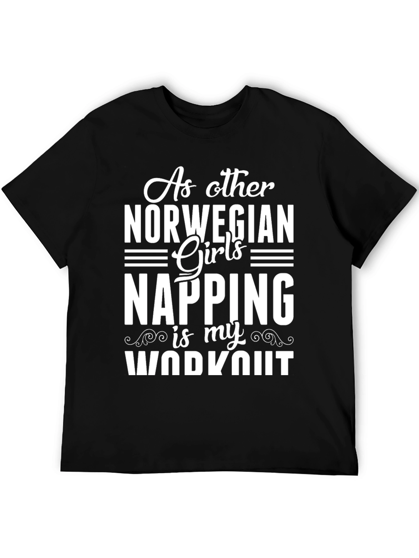 Norwegian Girls Napping Workout T-Shirt