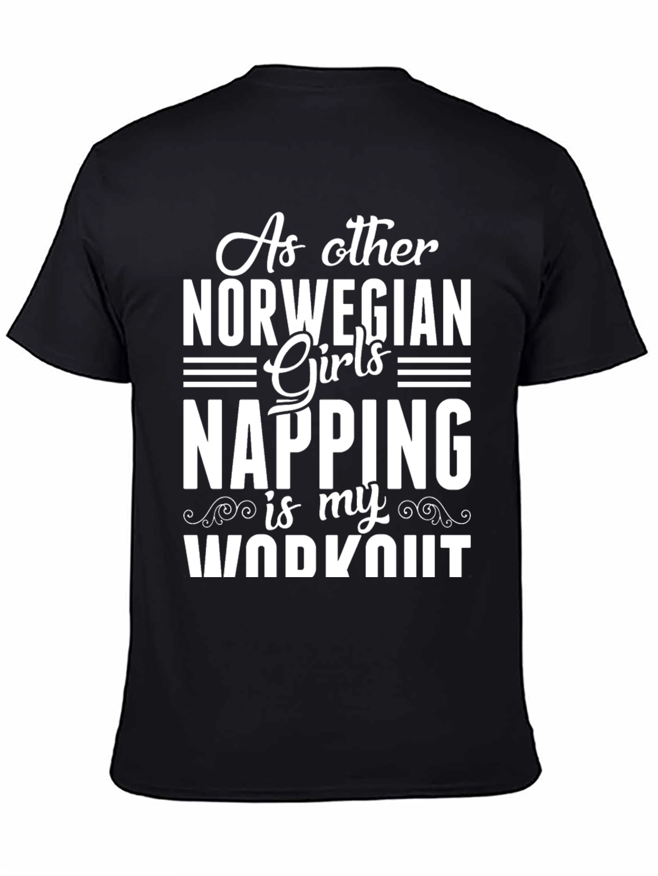 Norwegian Girls Napping Workout T-Shirt