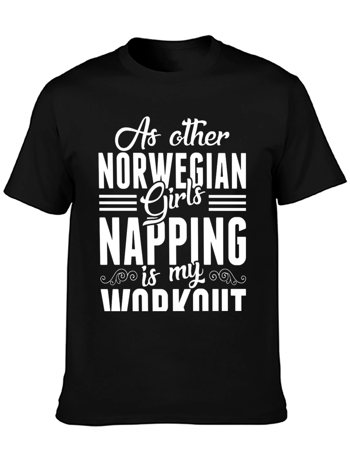 Norwegian Girls Napping Workout T-Shirt