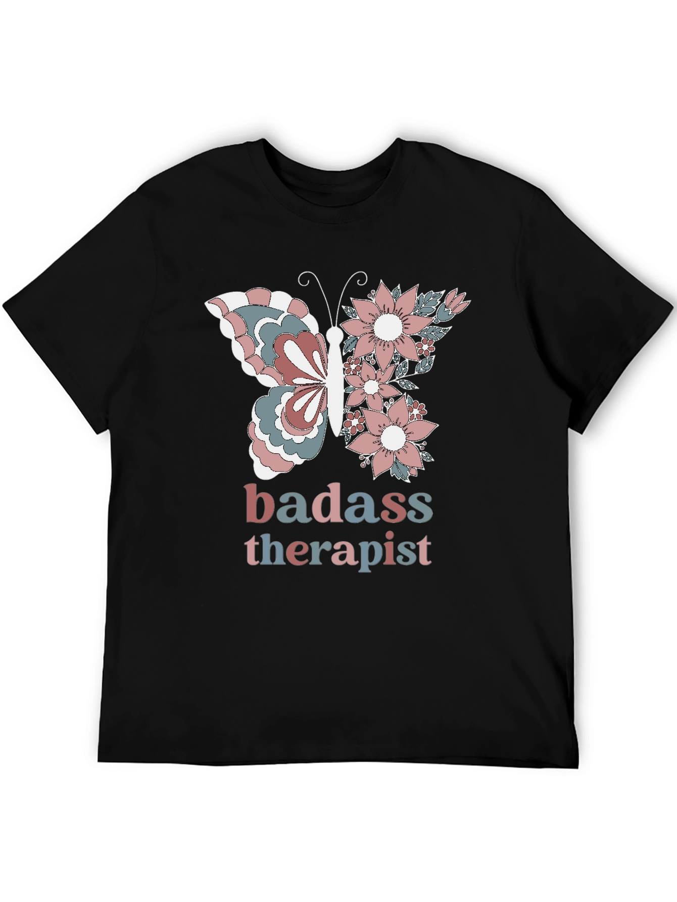 Badass Therapist T-Shirt - Butterfly Floral Design