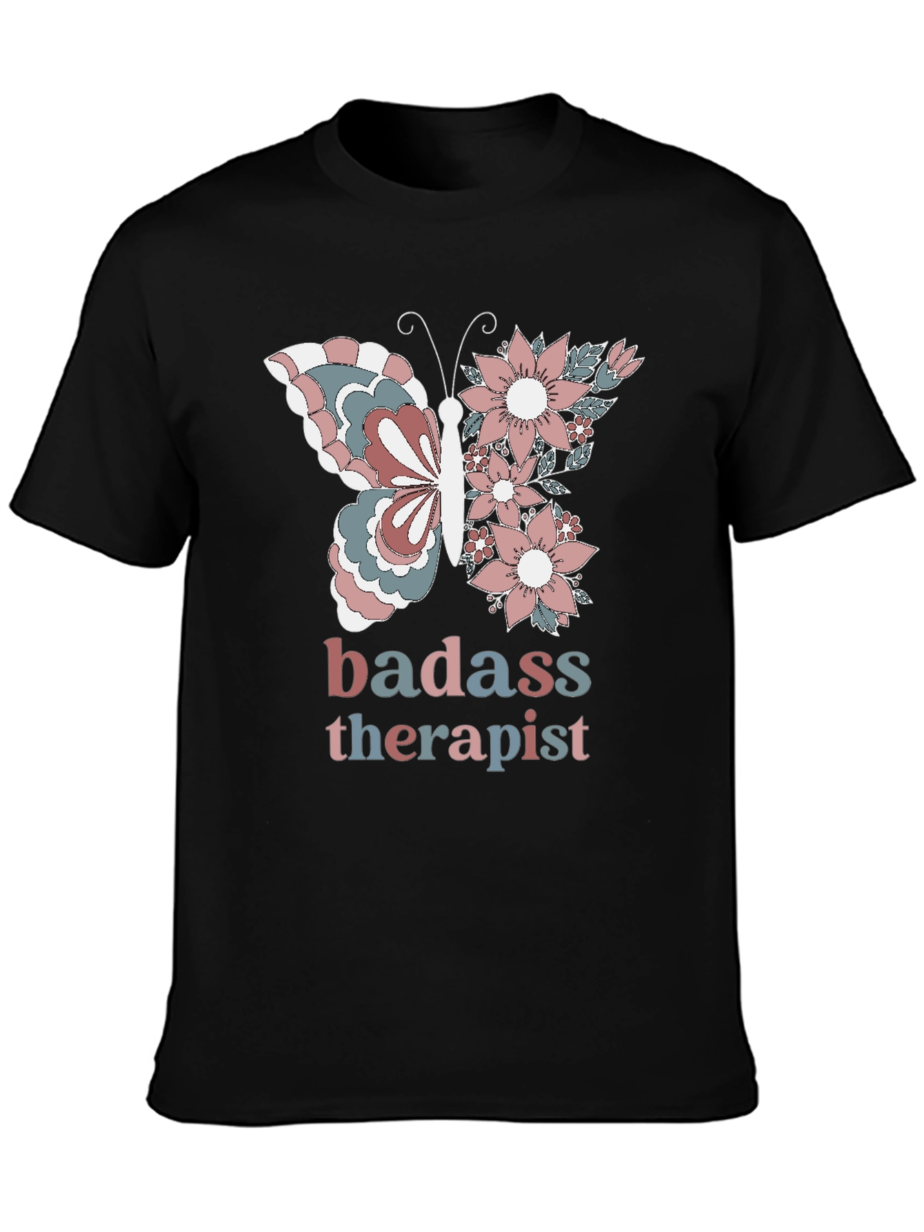 Badass Therapist T-Shirt - Butterfly Floral Design