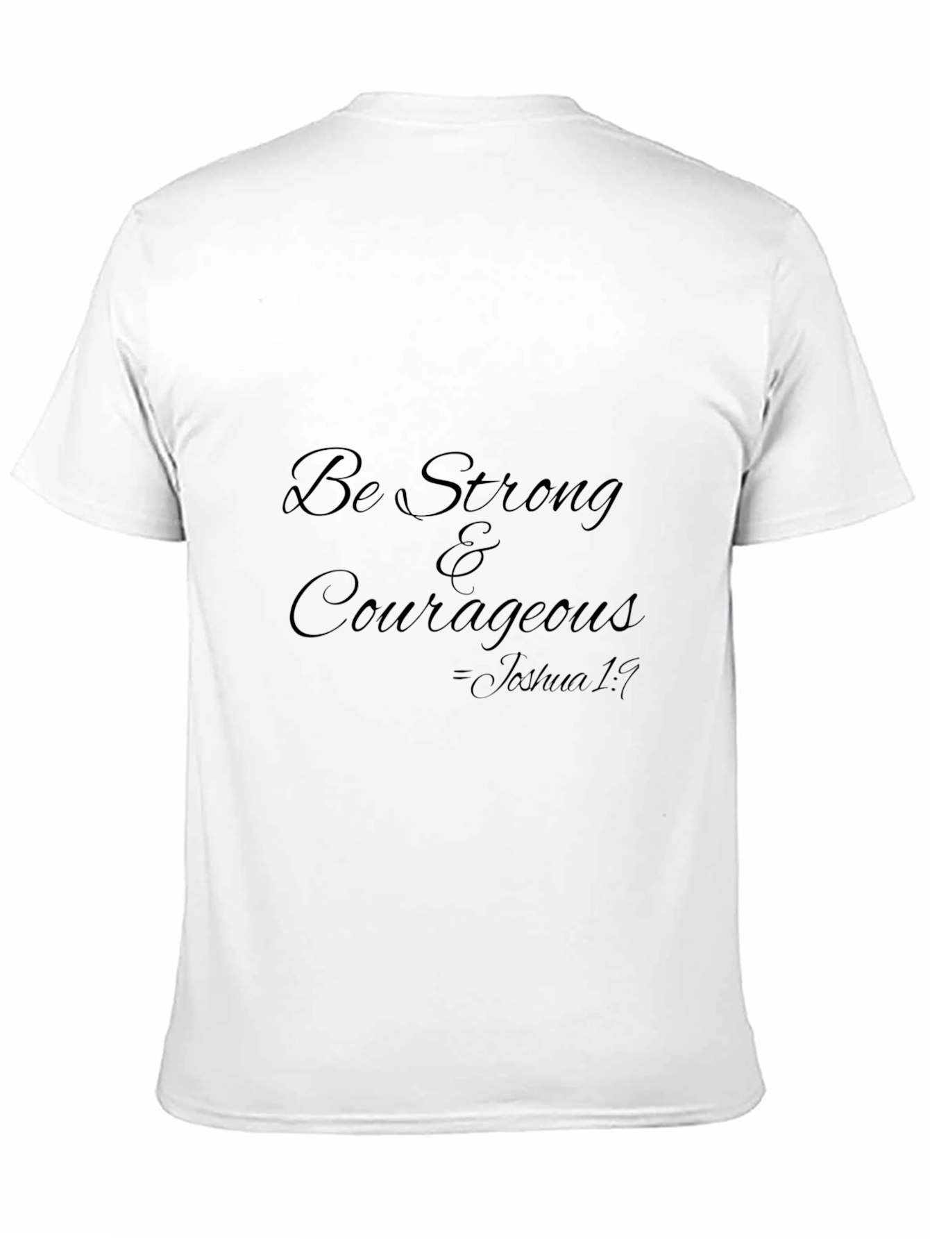 Be Strong & Courageous T-Shirt - Joshua 1:9