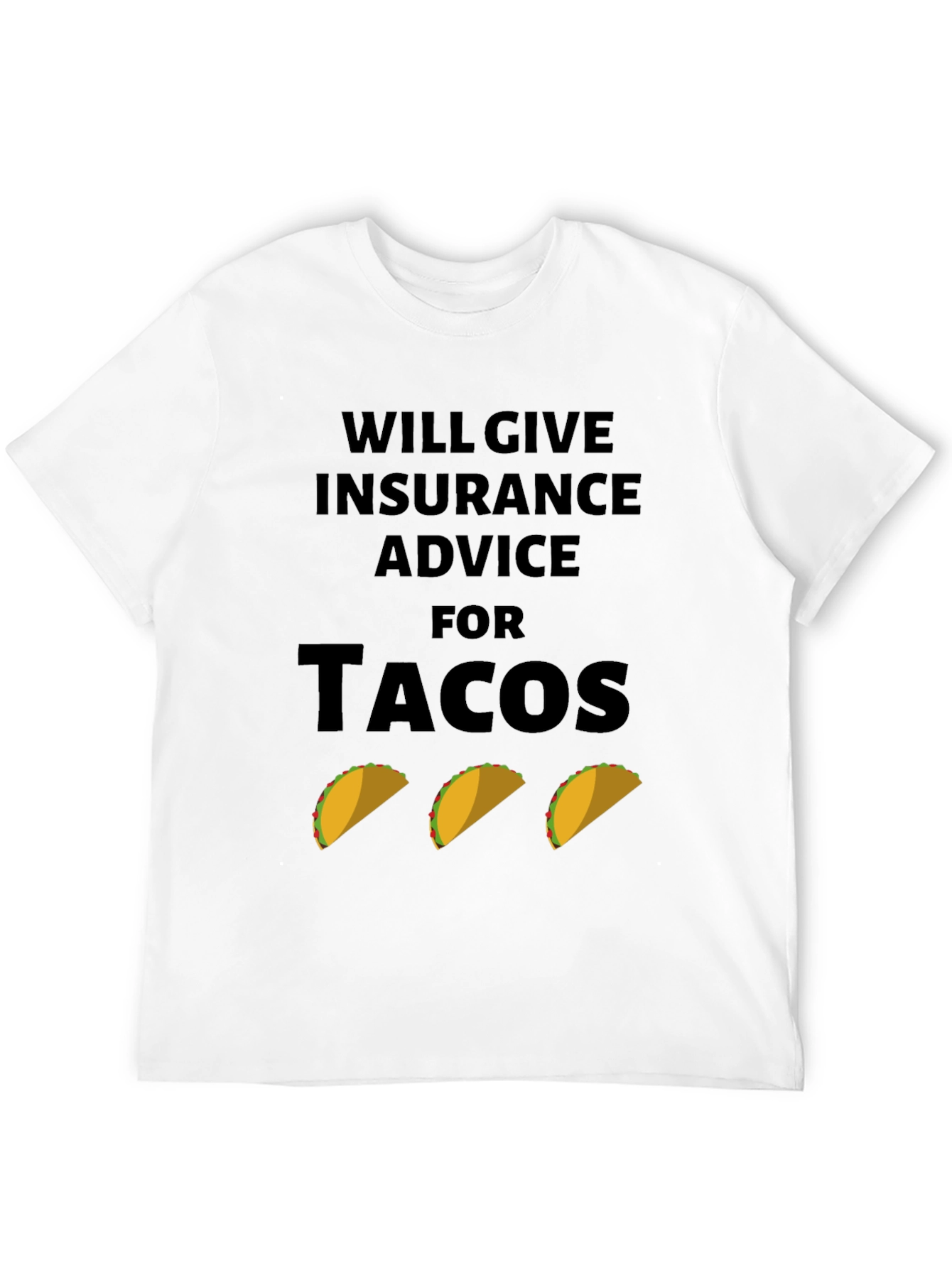 Insurance Advice for Tacos Graphic Tee