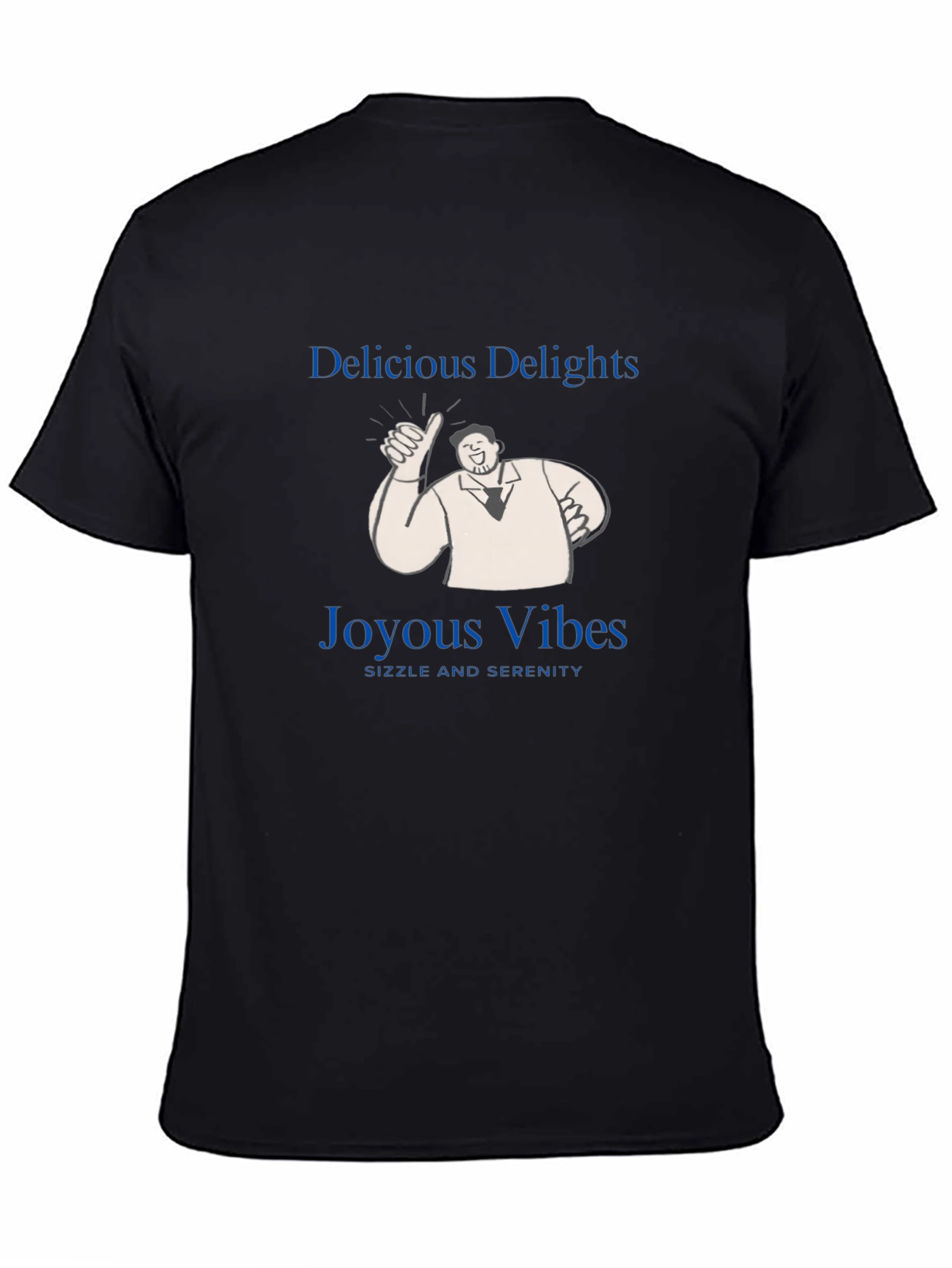 Delicious Delights T-Shirt - Joyous Vibes Sizzle & Serenity!