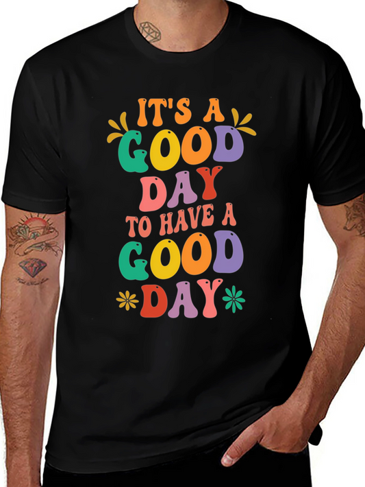 Its a Good Day T-Shirt