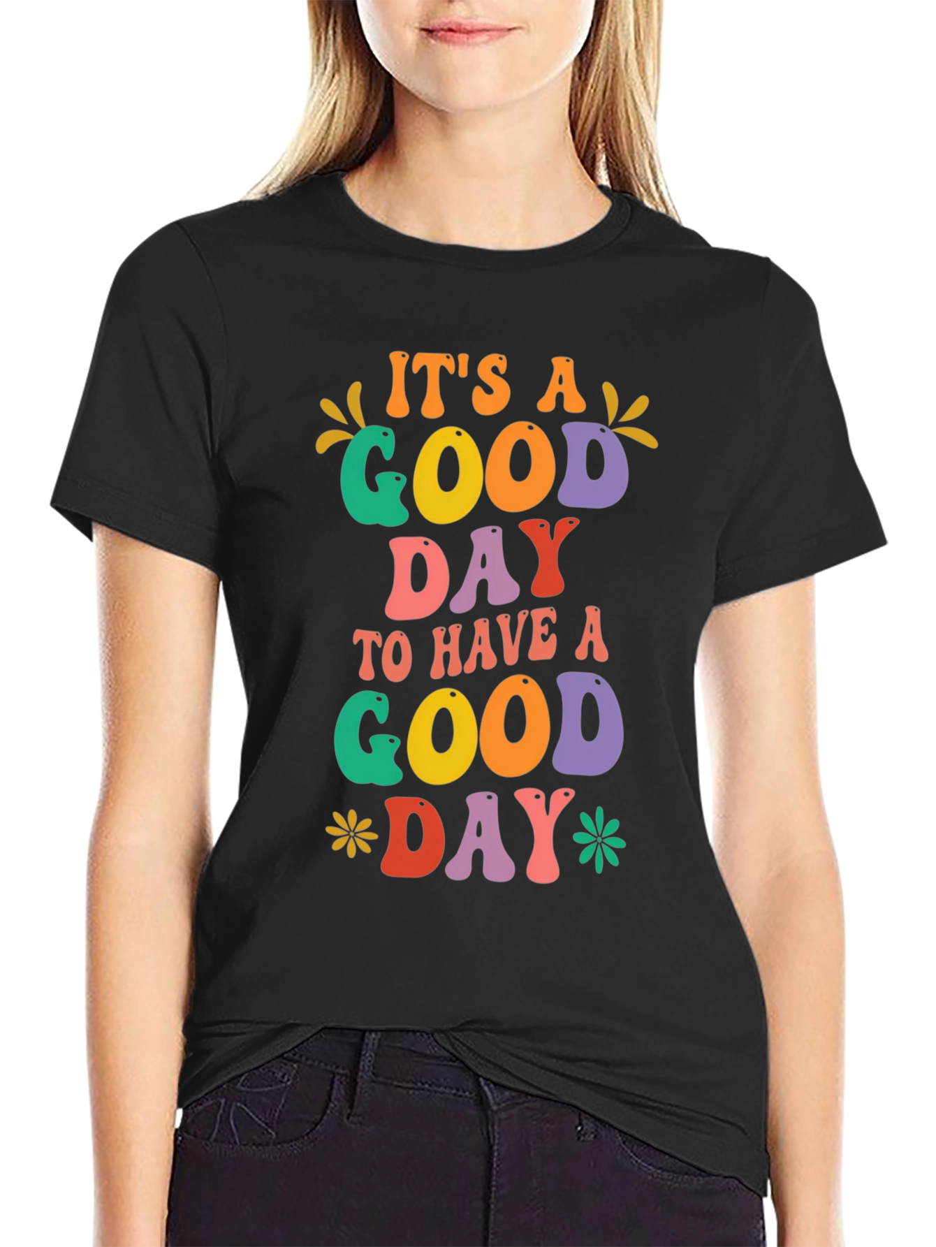Its a Good Day T-Shirt