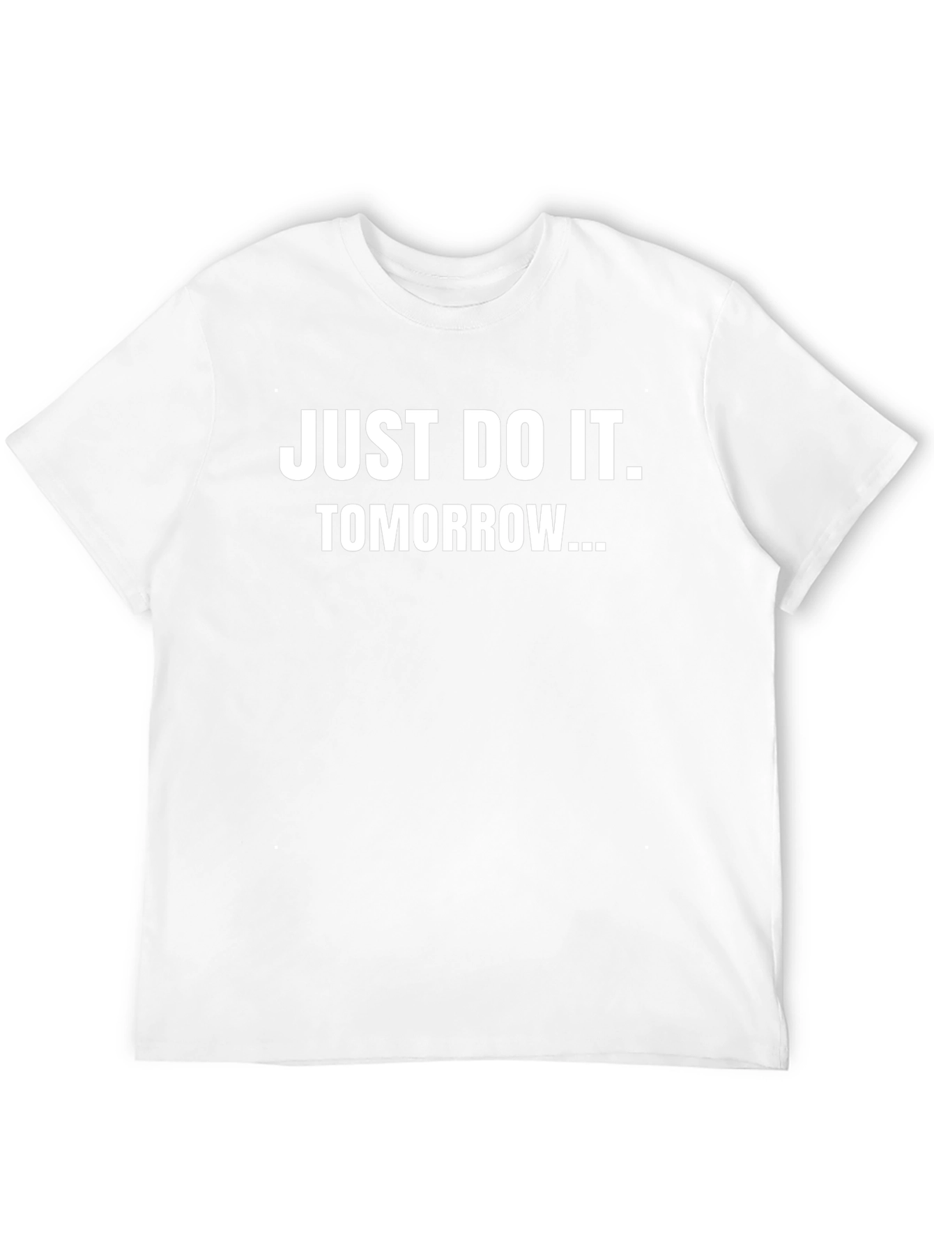 Funny Procrastination T-Shirt - Just Do It Tomorrow