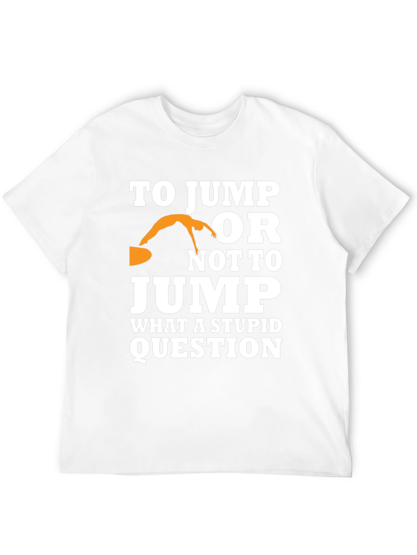 To Jump or Not to Jump Graphic Tee
