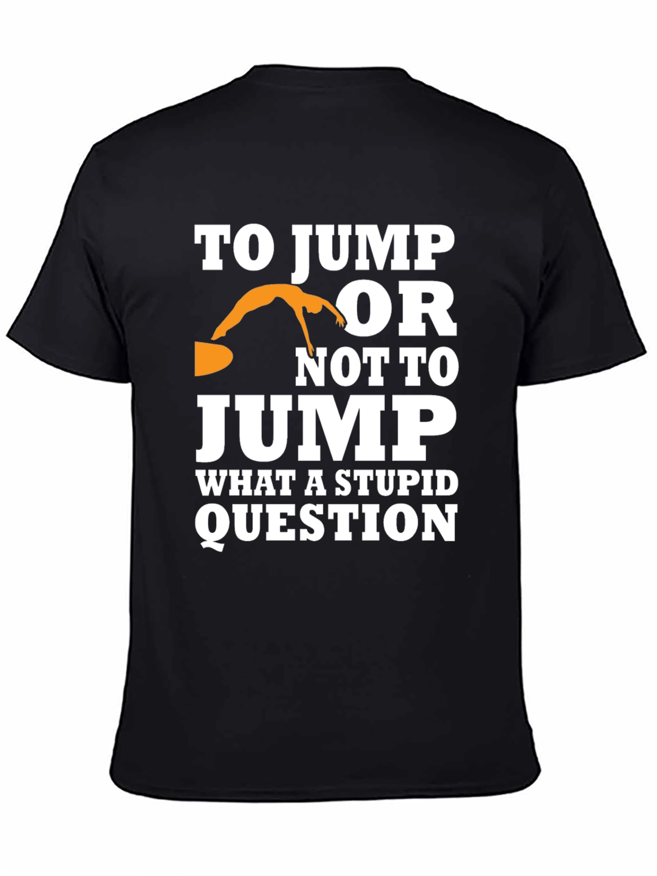 To Jump or Not to Jump Graphic Tee