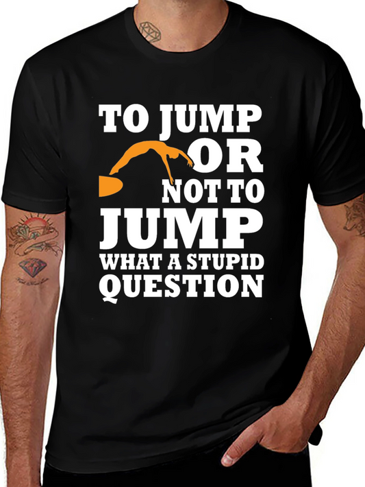 To Jump or Not to Jump Graphic Tee