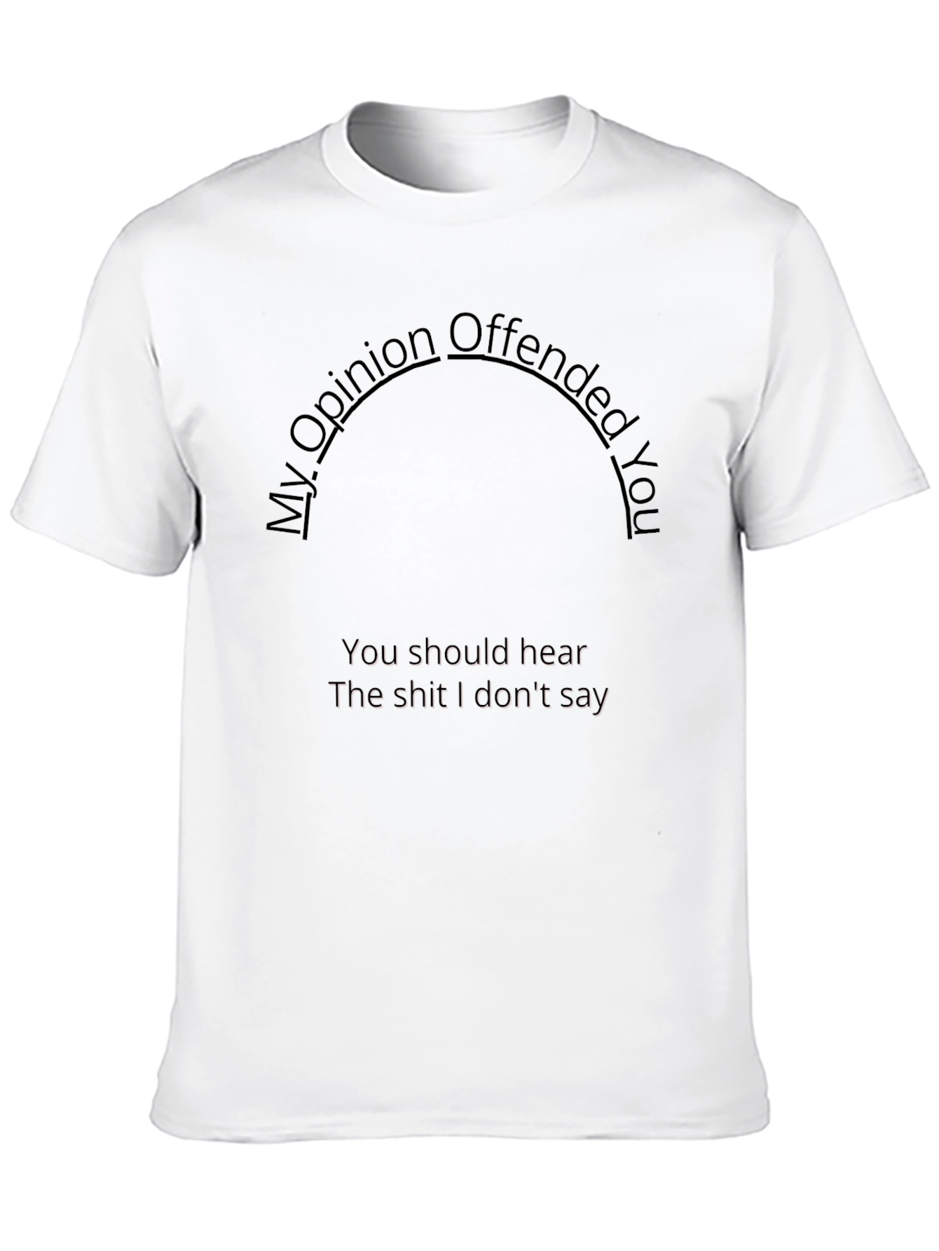Offensive Opinion Mens Black Tee