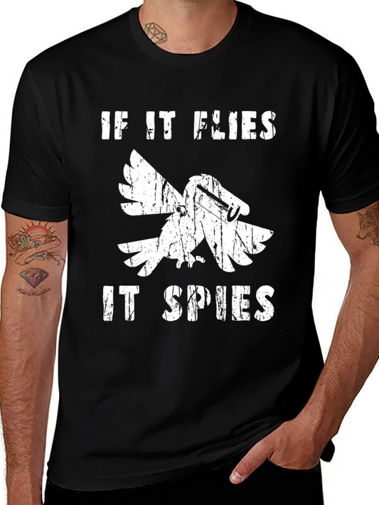 If It Flies It Spies T-Shirt