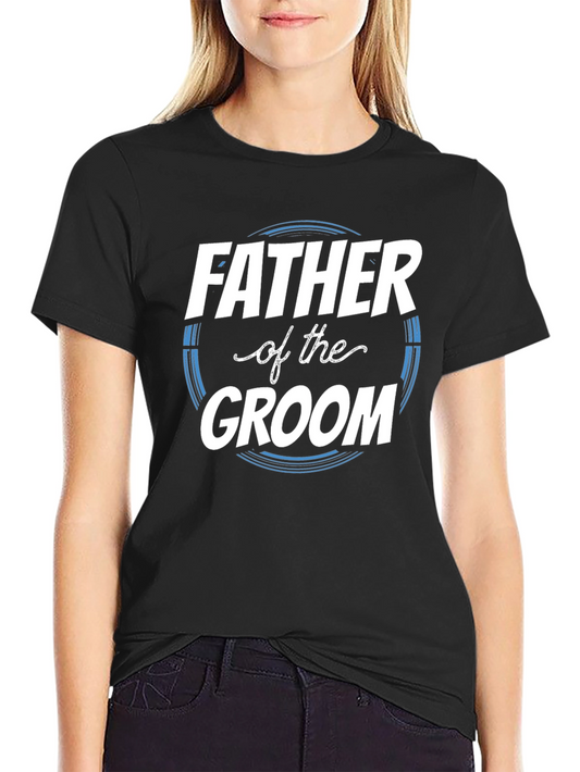 Father of the Groom T-Shirt - Wedding Apparel