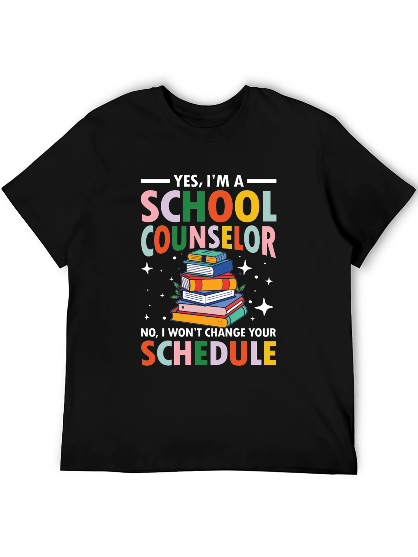 School Counselor T-Shirt - Funny Schedule Design