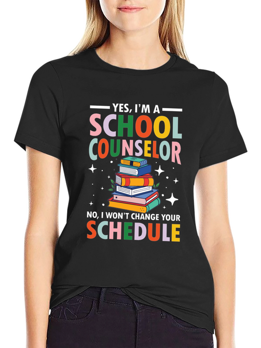 School Counselor T-Shirt - Funny Schedule Design