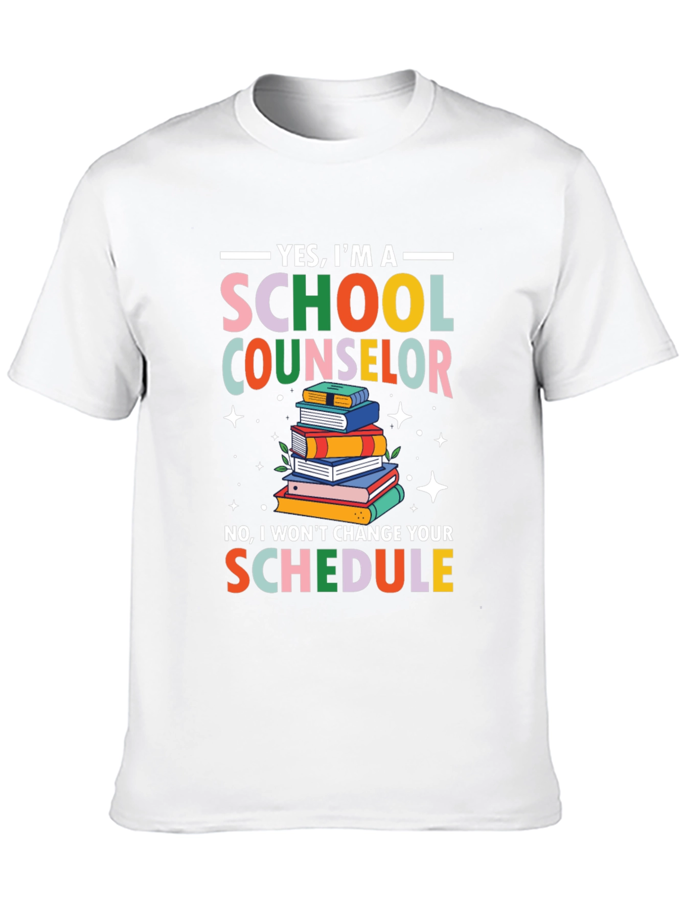 School Counselor T-Shirt - Funny Schedule Design