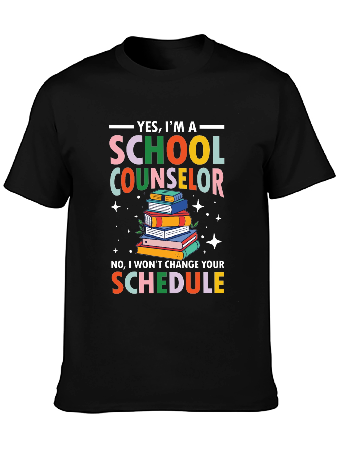 School Counselor T-Shirt - Funny Schedule Design