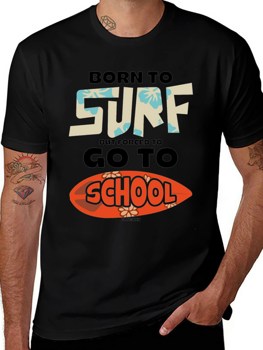 Born to Surf T-Shirt: Funny School Tee