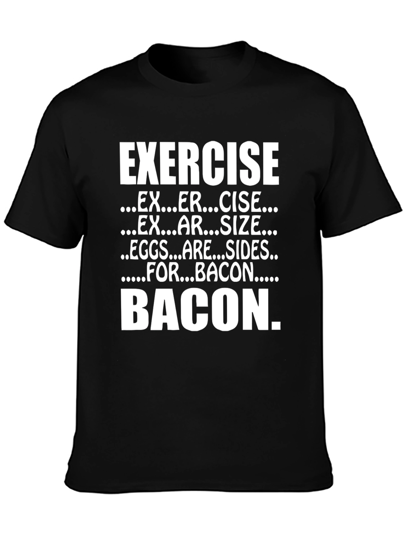 Exercise Bacon T-Shirt - Funny Foodie Tee