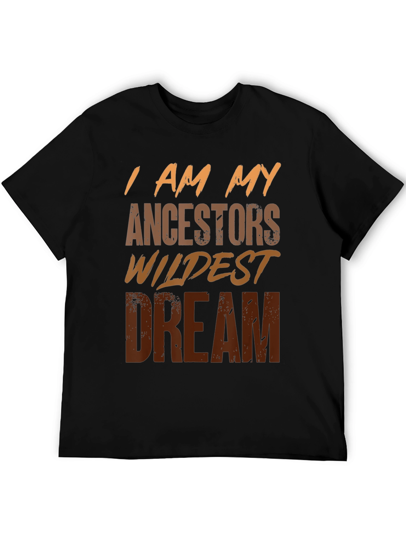 I Am My Ancestors Wildest Dream Graphic Tee