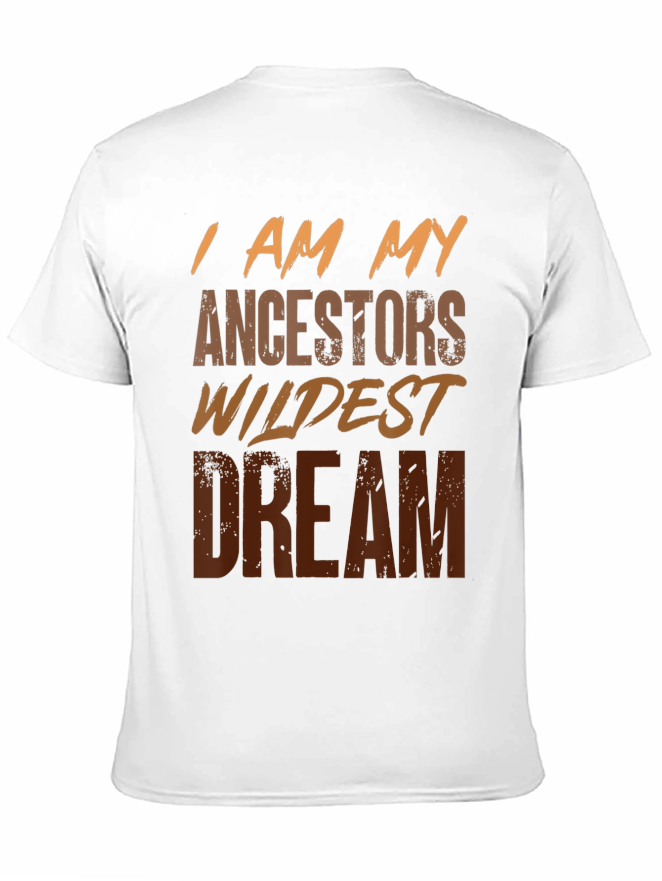 I Am My Ancestors Wildest Dream Graphic Tee
