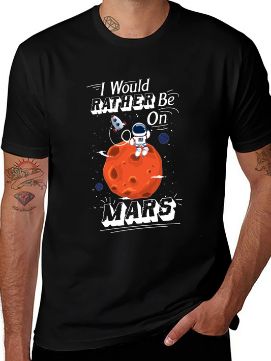 Id Rather Be On Mars T-Shirt