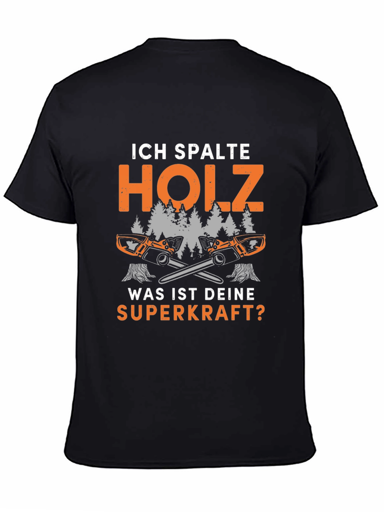 Ich Spalte Holz T-Shirt - Lumberjack Superpower Tee