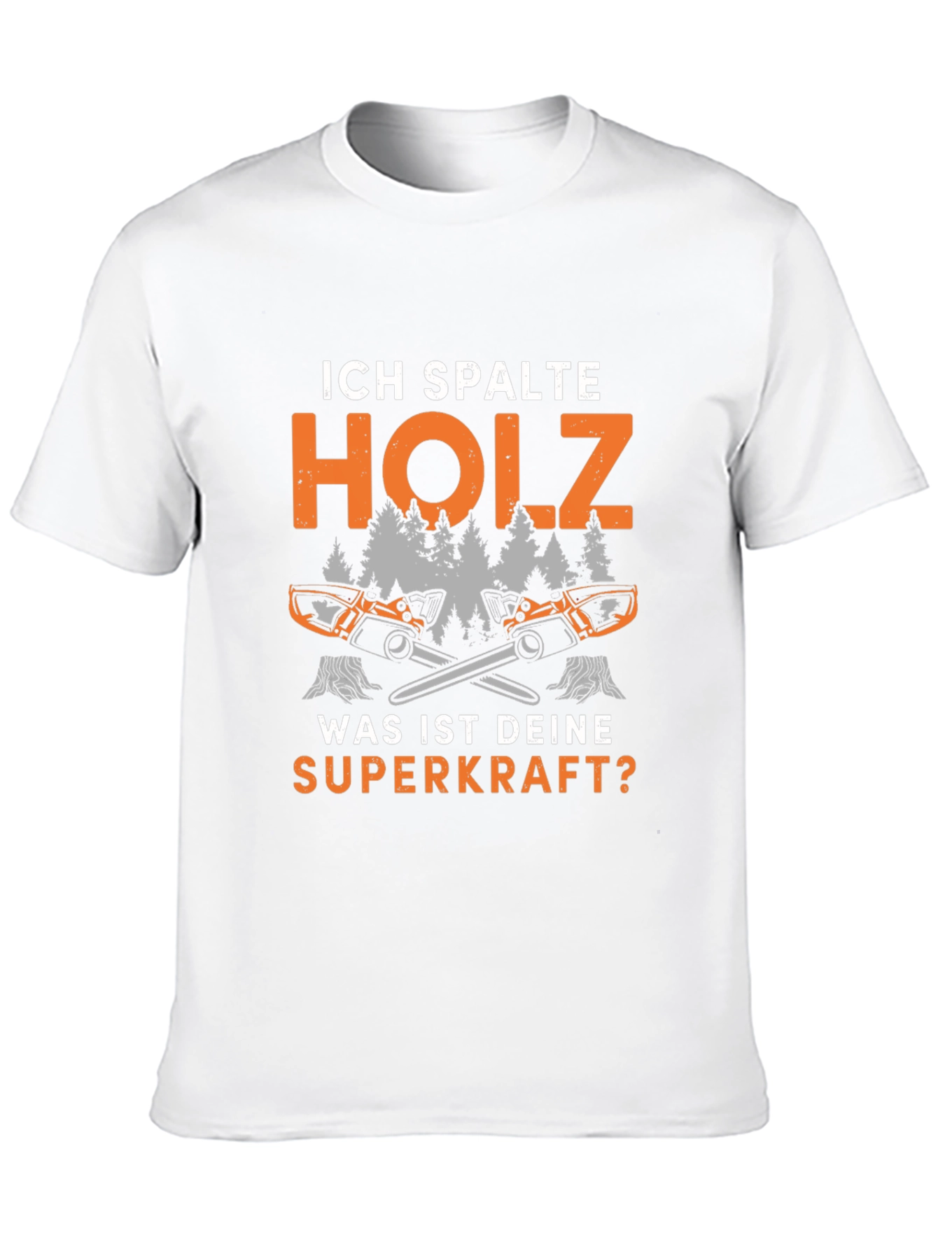 Ich Spalte Holz T-Shirt - Lumberjack Superpower Tee