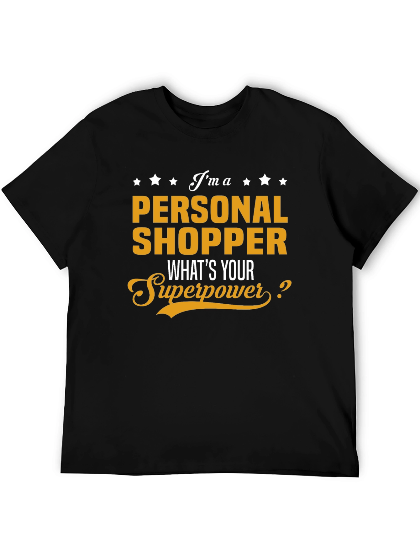 Personal Shopper Superpower T-Shirt - Novelty Gift