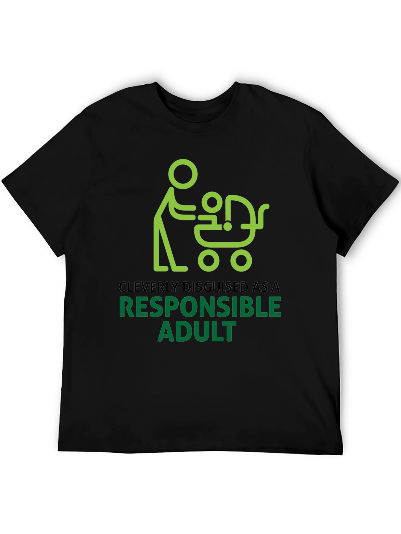 Cleverly Disguised Responsible Adult Graphic Tee