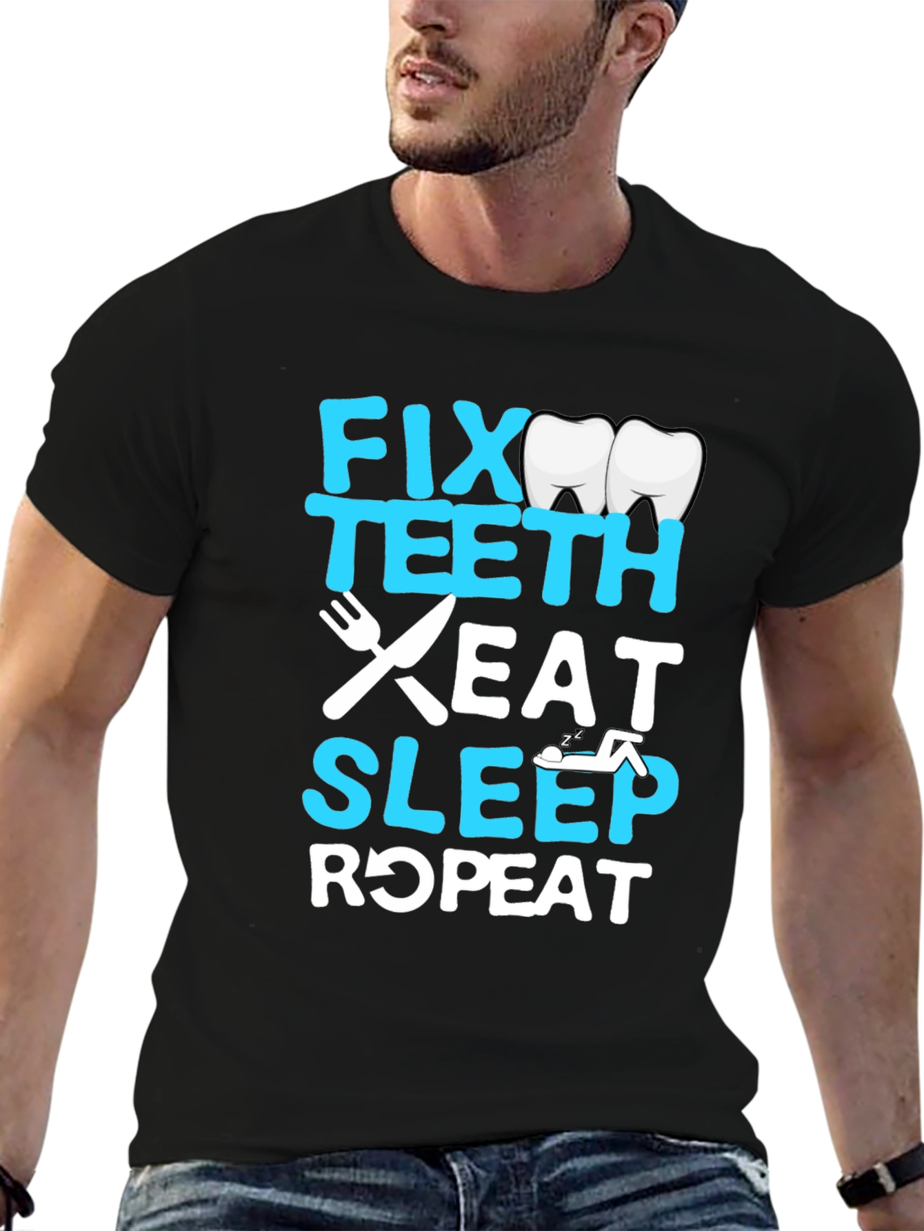 Fix Teeth Eat Sleep Repeat Dentist T-Shirt