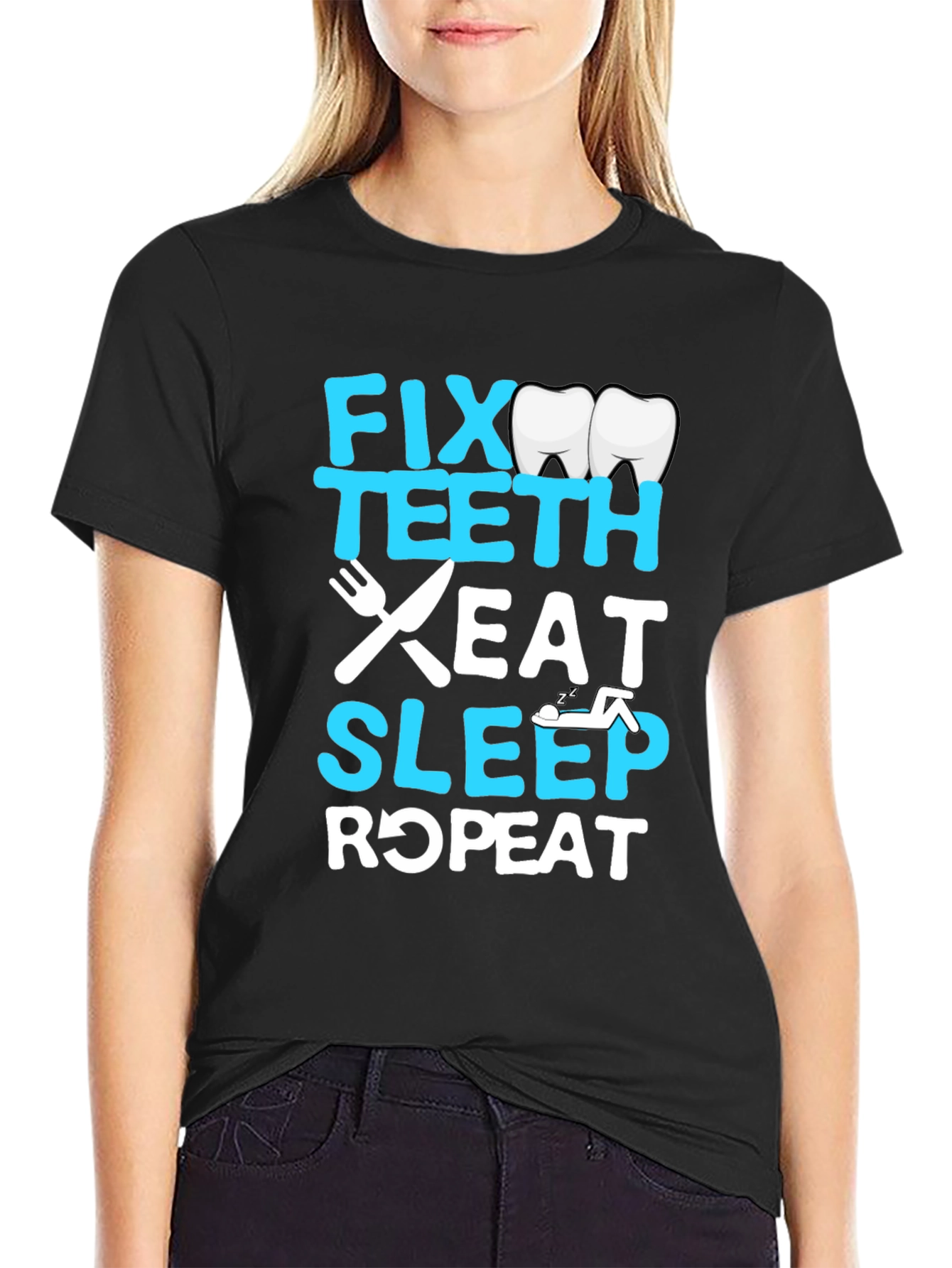 Fix Teeth Eat Sleep Repeat Dentist T-Shirt