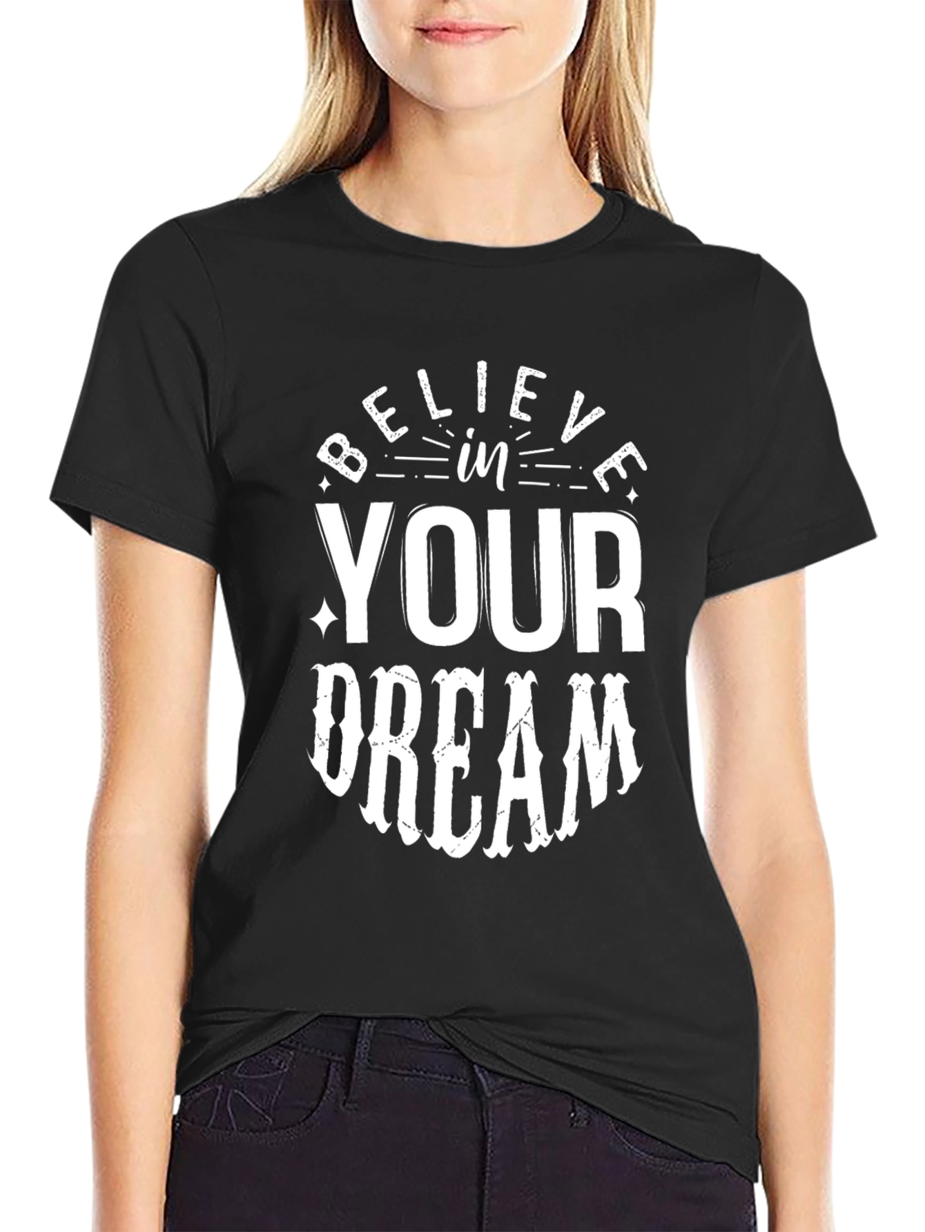 Believe In Your Dream T-Shirt - Black
