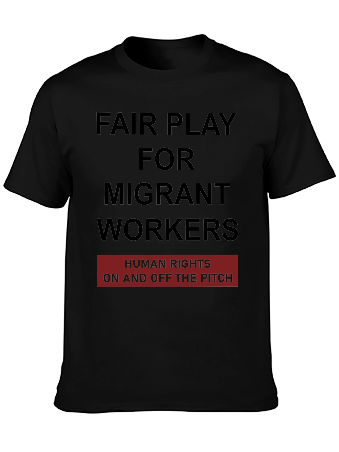 Fair Play for Migrant Workers T-Shirt