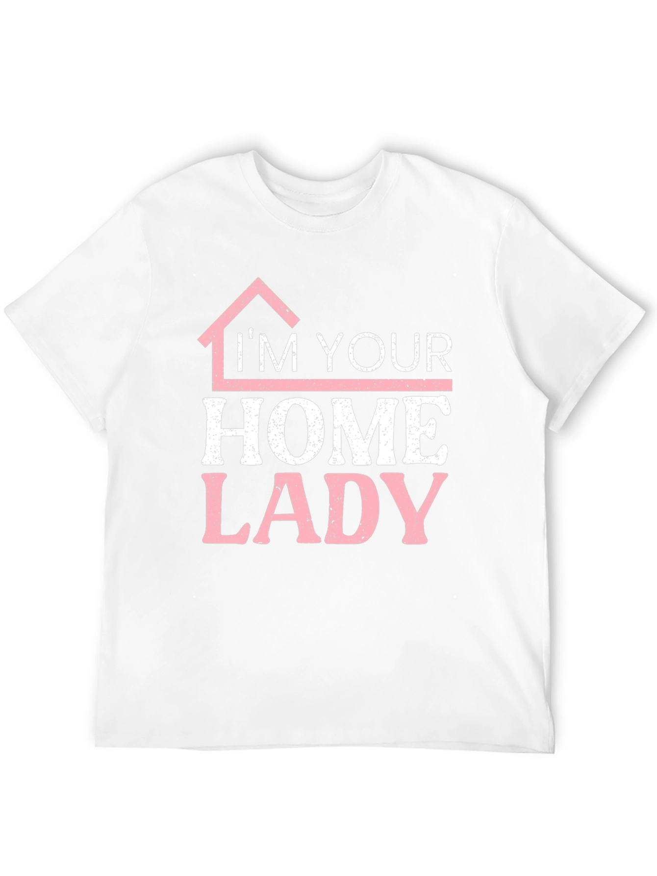 Im Your Home Lady T-Shirt Funny Realtor Tee