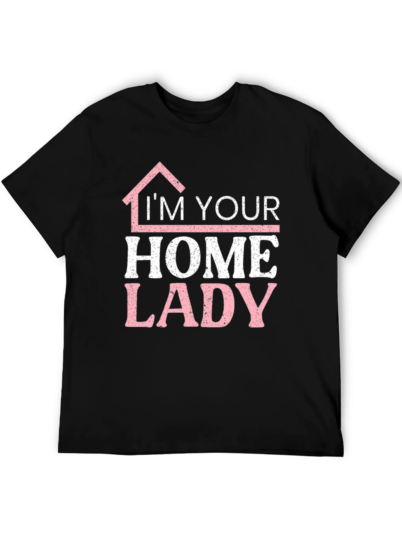 Im Your Home Lady T-Shirt Funny Realtor Tee
