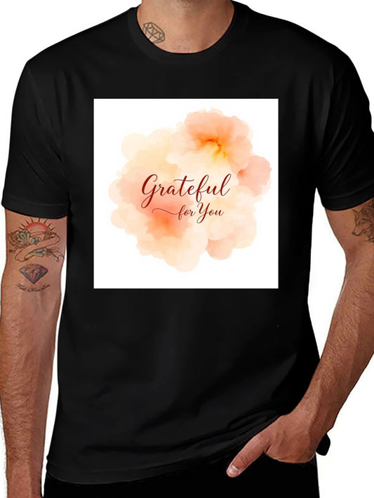 Grateful for You Graphic T-Shirt Stylish Soft Cotton Tee