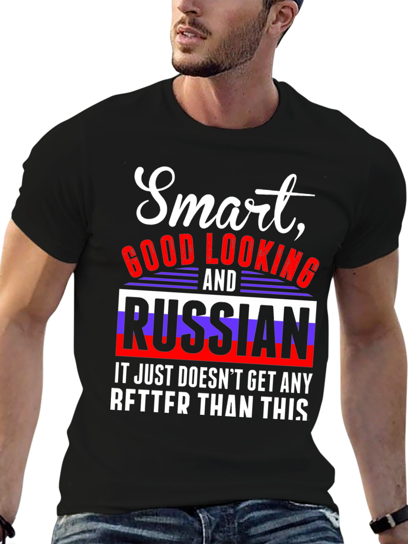Smart Good Looking and Russian T-Shirt
