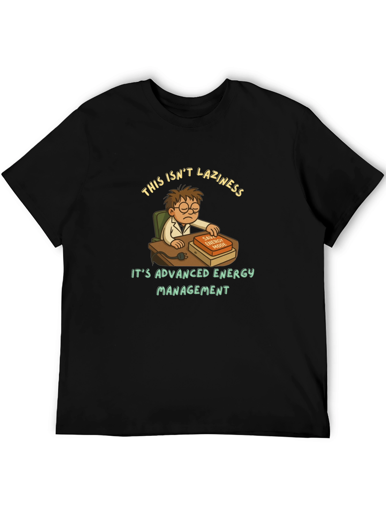 Funny Lazy Genius T-Shirt - Advanced Energy Management
