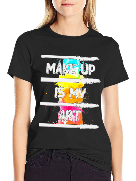 Makeup Is My Art Graphic Tee - Black T-Shirt