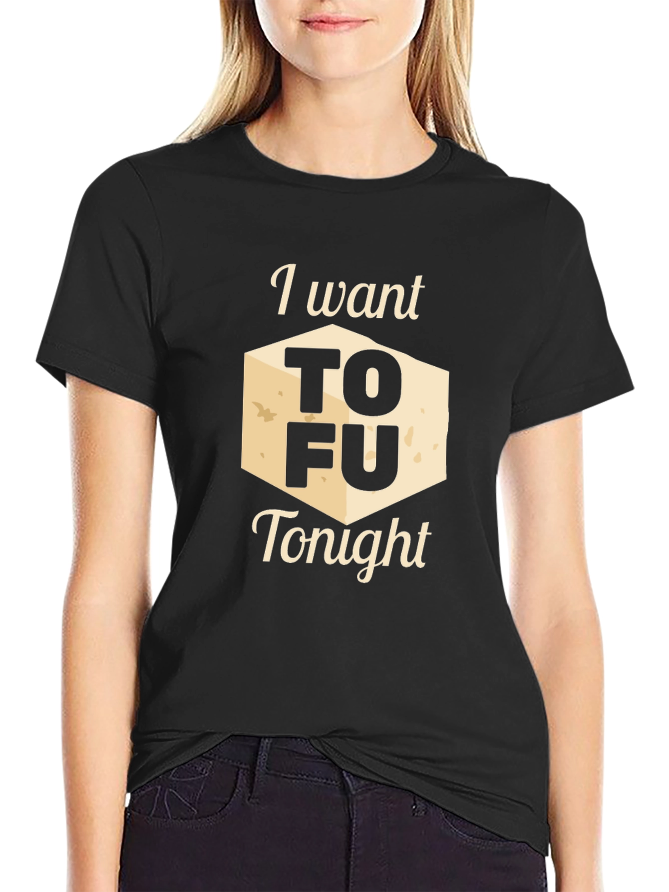 I Want Tofu Tonight Graphic Tee - Novelty Shirt