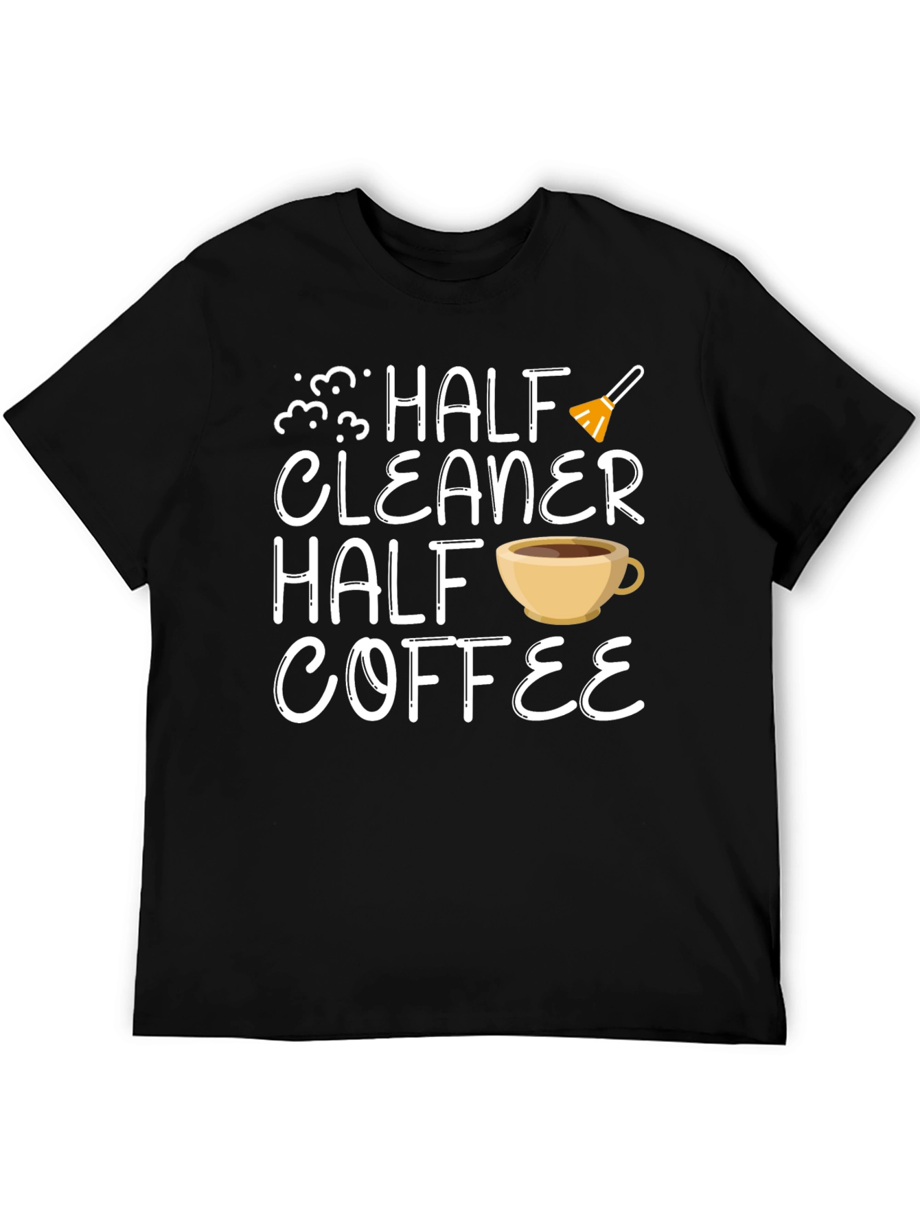 Half Cleaner Half Coffee T-Shirt