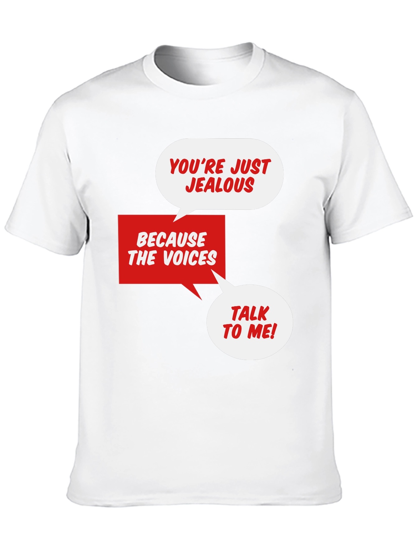 Funny Graphic T-Shirt: Jealous Voices Tee