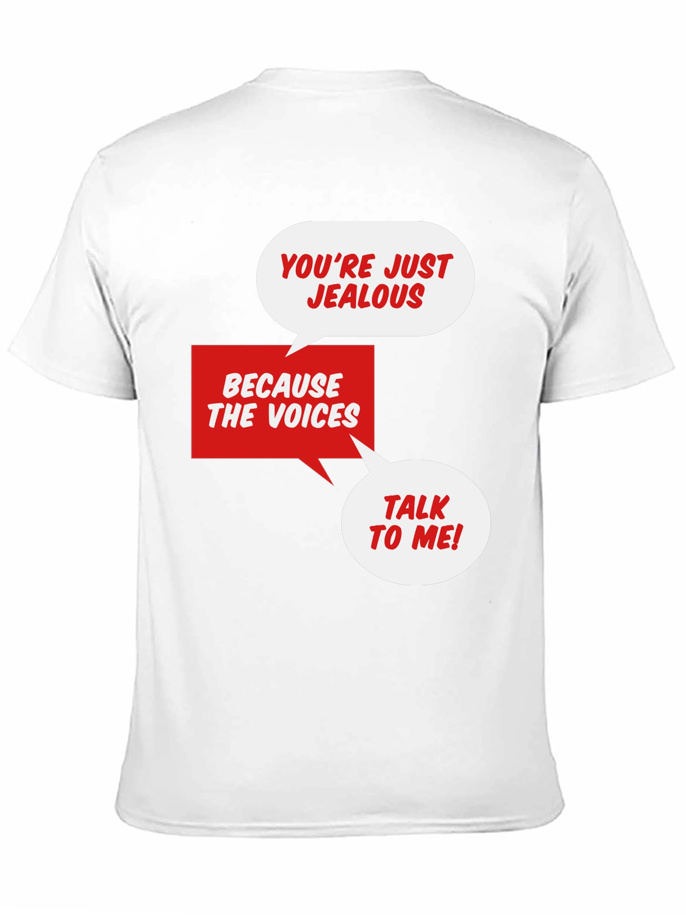 Funny Graphic T-Shirt: Jealous Voices Tee