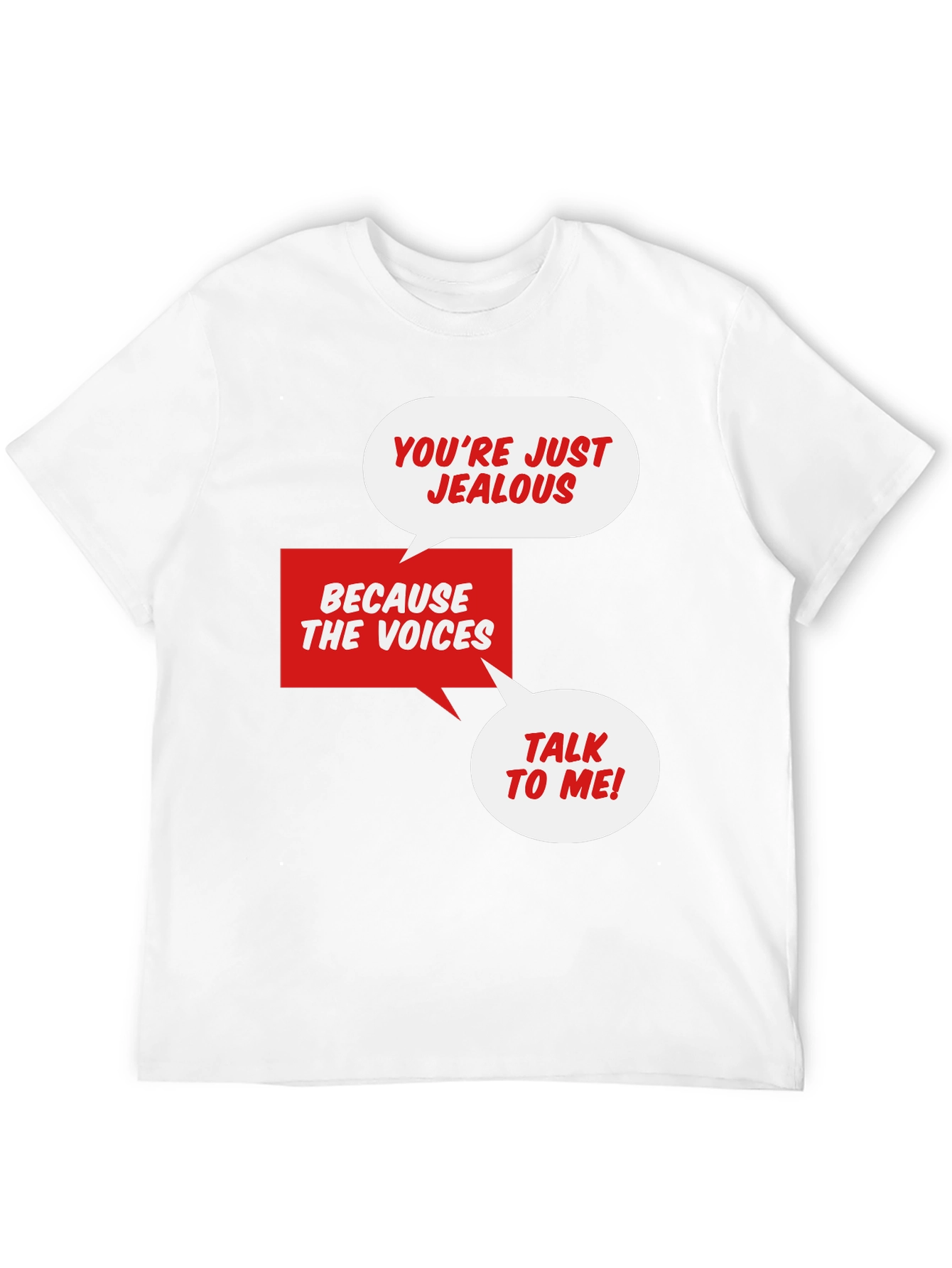 Funny Graphic T-Shirt: Jealous Voices Tee